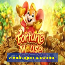 vividragon cassino